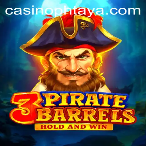 Unveiling the Thrills of 3PirateBarrels: Dive into the World of PHTAYA