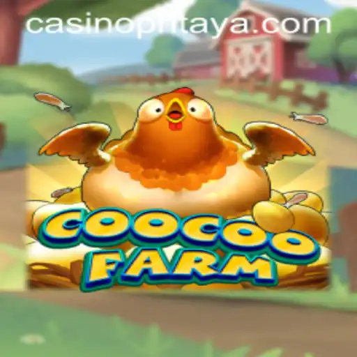 Discover the Vibrant World of CooCooFarm: A Journey with PHTAYA